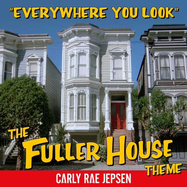 Music Everywhere You Look (The Fuller House Theme)