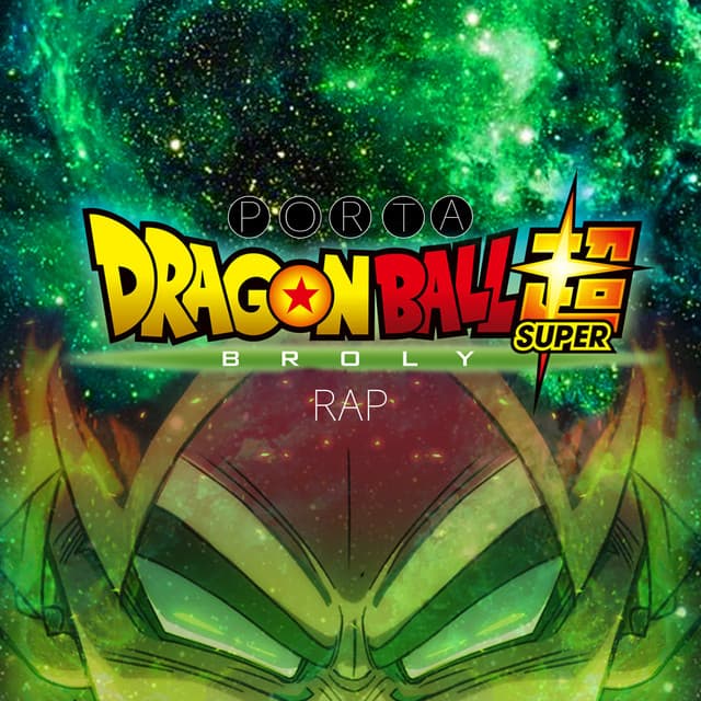 Canción Dragon Ball Super Broly Rap