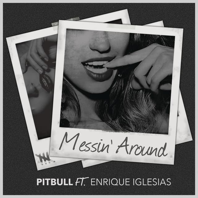 Canción Messin' Around (with Enrique Iglesias)