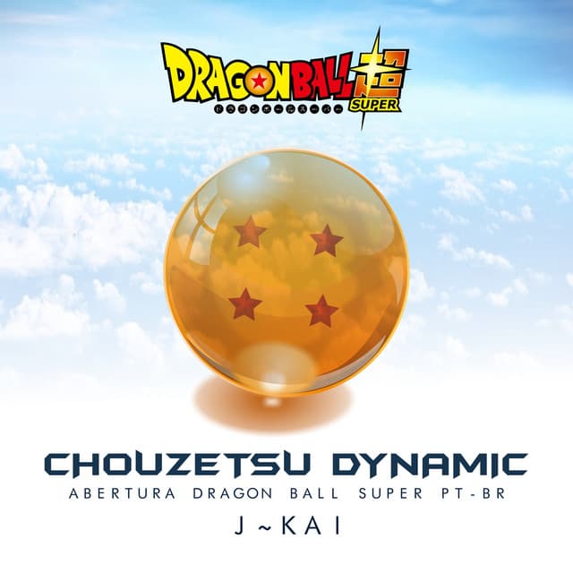 Music Chouzetsu Dynamic - Abertura Dragon Ball Super (PT-BR)