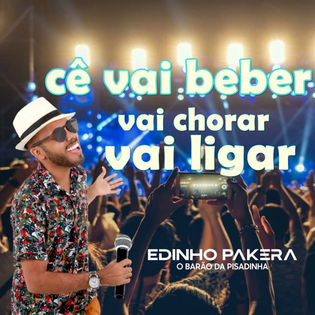 Canción Cê Vai Beber Vai Chorar Vai Ligar - Ao Vivo