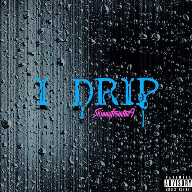 Canción I Drip