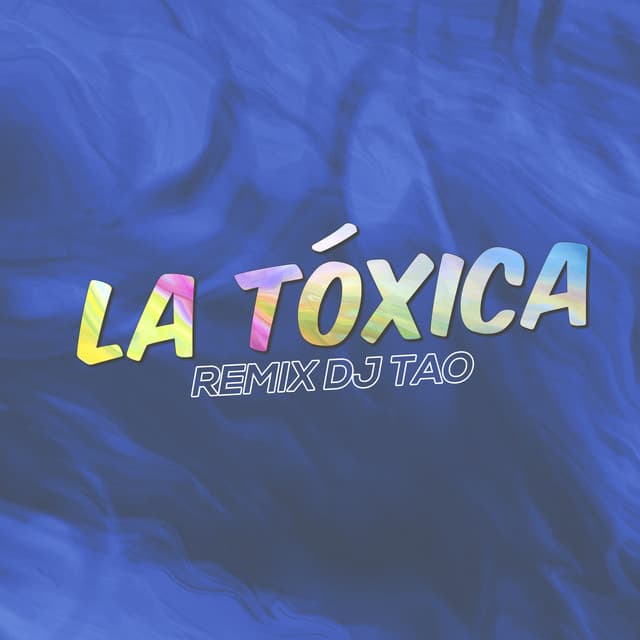 Canción La Toxica - Remix