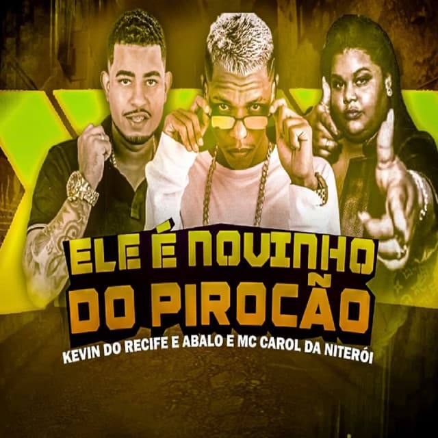 Canción Ele É Novinho do Pirocão (feat. Mc Carol)