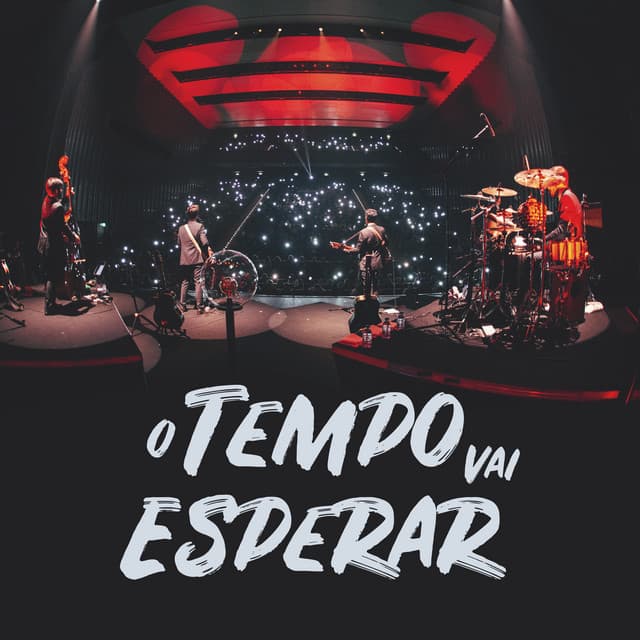 Canción O Tempo Vai Esperar - Ao Vivo