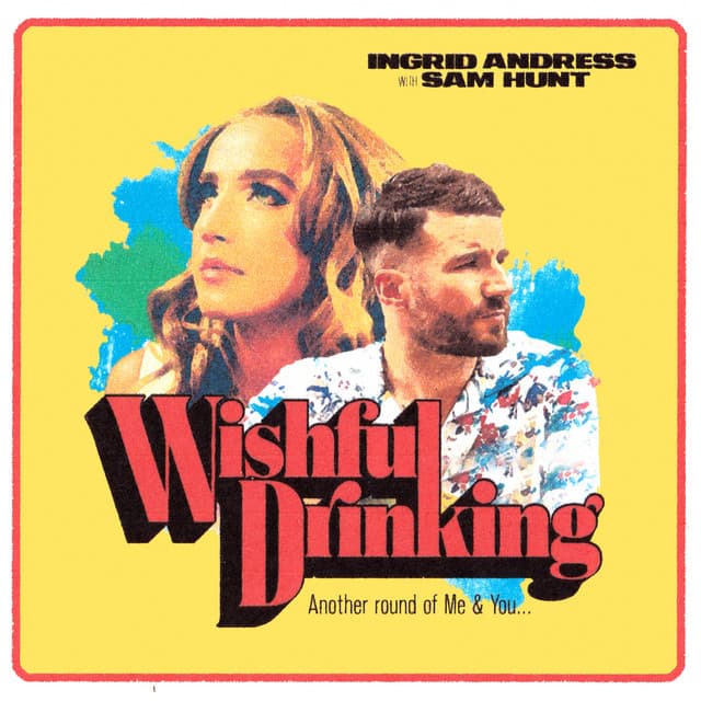 Canción Wishful Drinking (with Sam Hunt)