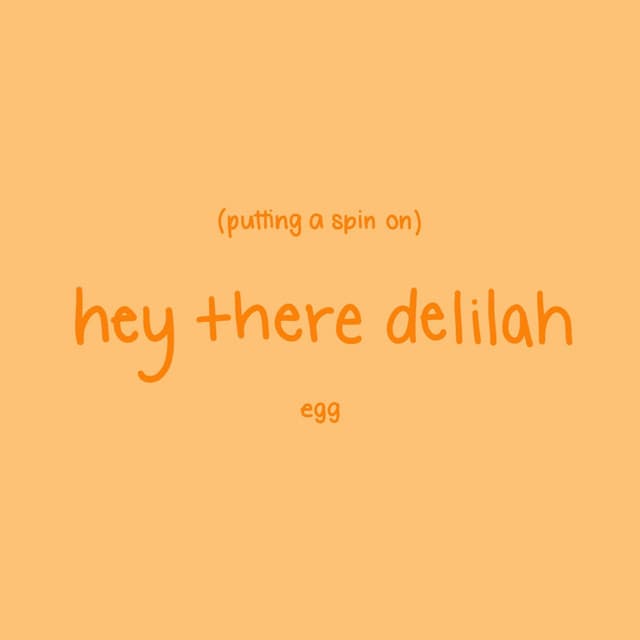 Music putting a spin on hey there delilah