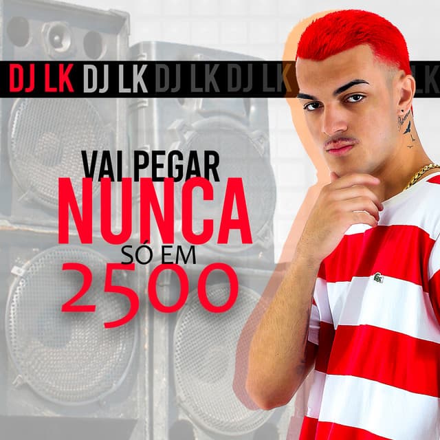 Canción Vai pegar Nunca só em 2500