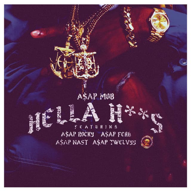 Canción Hella Hoes (feat. A$AP Rocky, A$AP Ferg, A$AP Nast & A$AP Twelvyy)