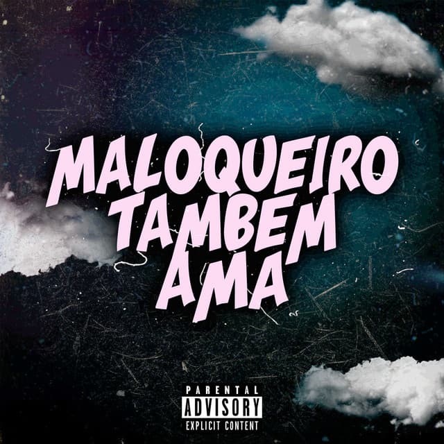 Canción Maloqueiro Também Ama