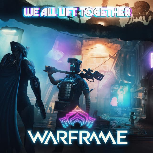 Music We All Lift Together (From "Warframe")