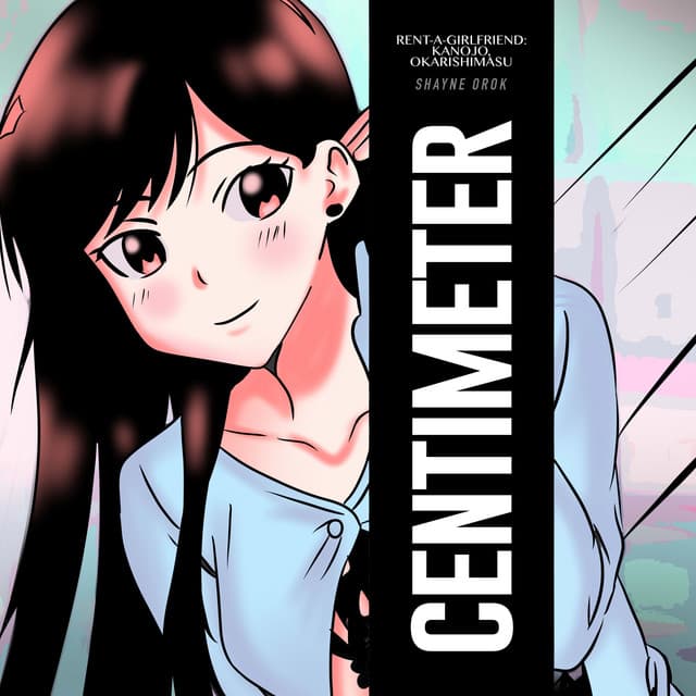 Canción Centimeter (Rent a Girlfriend: Kanojo, Okarishimasu)