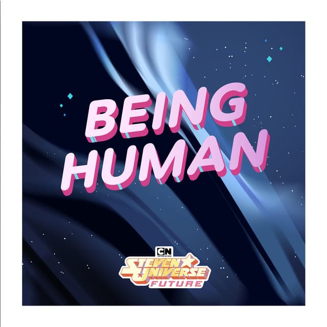 Canción Being Human (feat. Emily King, Rebecca Sugar, aivi & surasshu, Roger Hicks, Edwin Rhodes & Travis Kindred) [From Steven Universe Future]