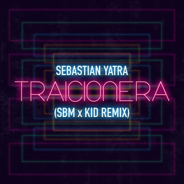 Canción Traicionera (Kid X Sbm Remix) [feat. Sebastian Yatra]