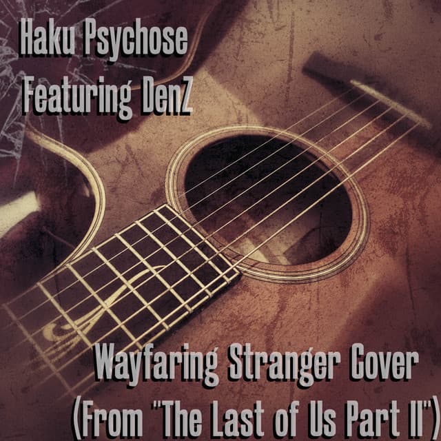 Canción Wayfaring Stranger Cover (From "The Last of Us Part II")