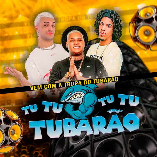 Music Vem com a Tropa do Tubarão Tu Tu Tu Tu Tubarão