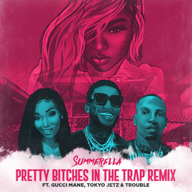 Canción Pretty Bitches In The Trap (Extended Remix) (feat. Gucci Mane, Tokyo Jetz & Trouble)