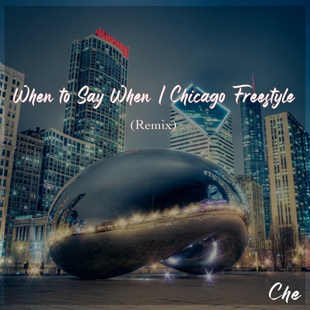 Music When to Say When/ Chicago Freestyle