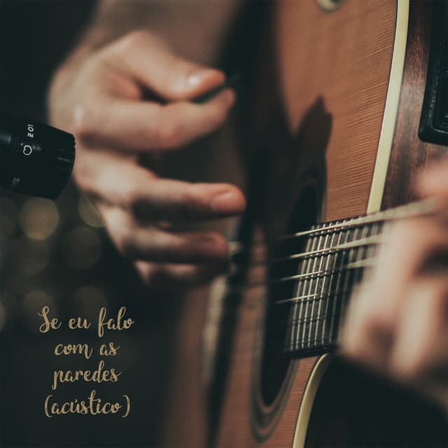 Canción Se Eu Falo Com as Paredes - Acústico