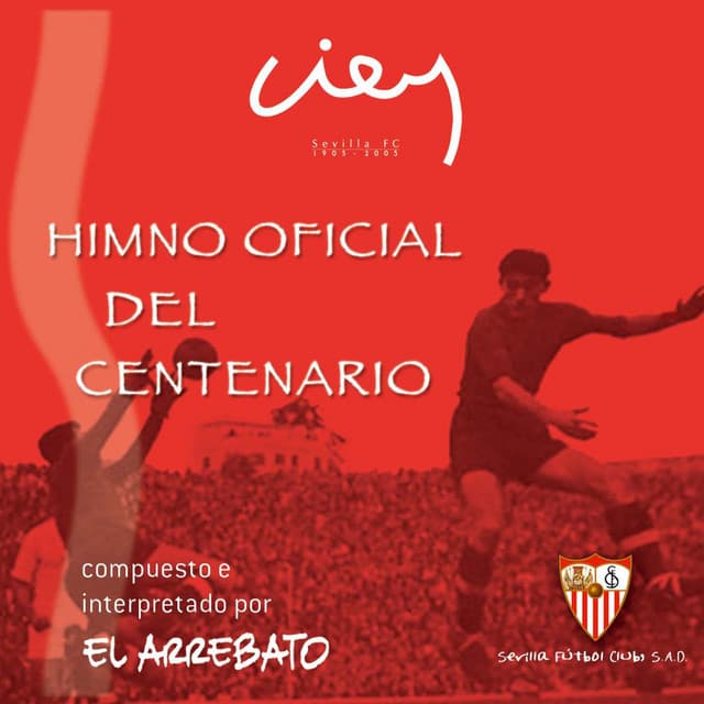 Canción Himno oficial del centenario del Sevilla F.C.