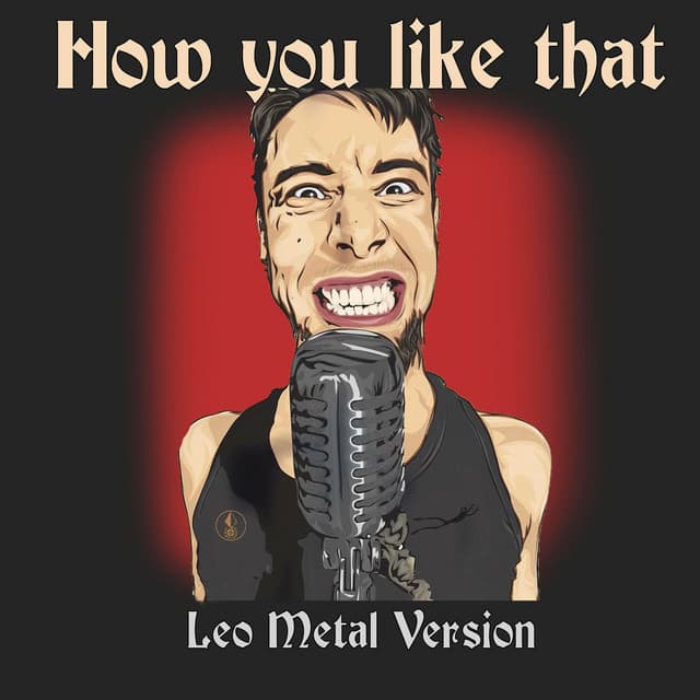 Canción How You Like That - Metal Version