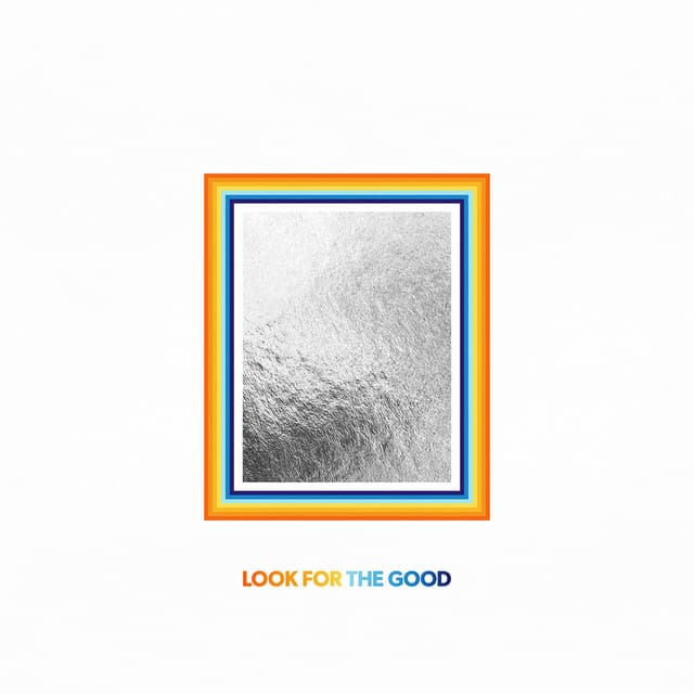 Canción Look For The Good - Single Version