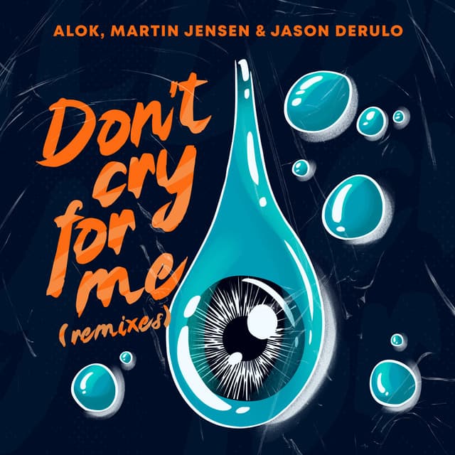 Canción Don’t Cry For Me (with Jason Derulo) - TELYKast Remix