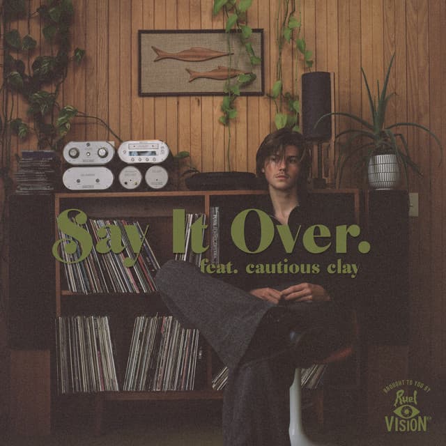 Canción say it over (feat. Cautious Clay)