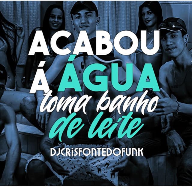 Music Acabou a Água Toma Banho de Leite - VIP Edit