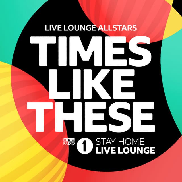 Music Times Like These - BBC Radio 1 Stay Home Live Lounge