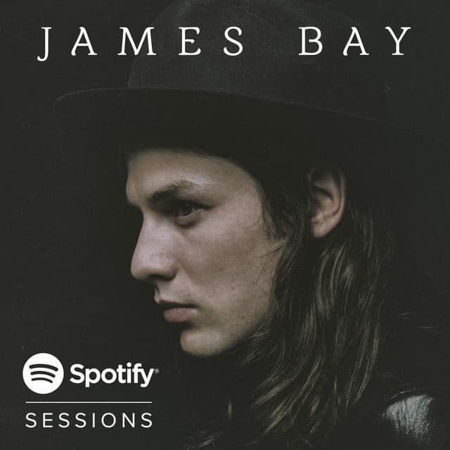 Music Let It Go - James Bay Spotify Session 2015