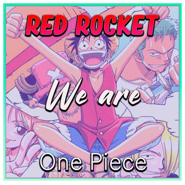 Canción We Are (One Piece)