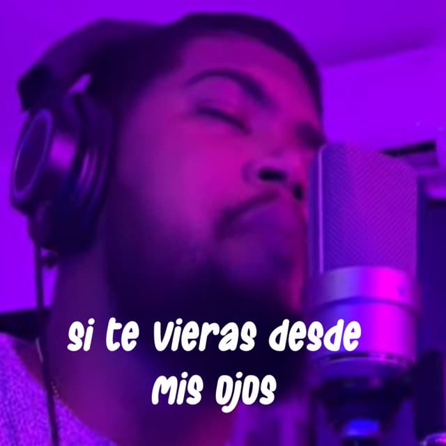 Music Si Te Vieras Desde Mis Ojos Sabrias