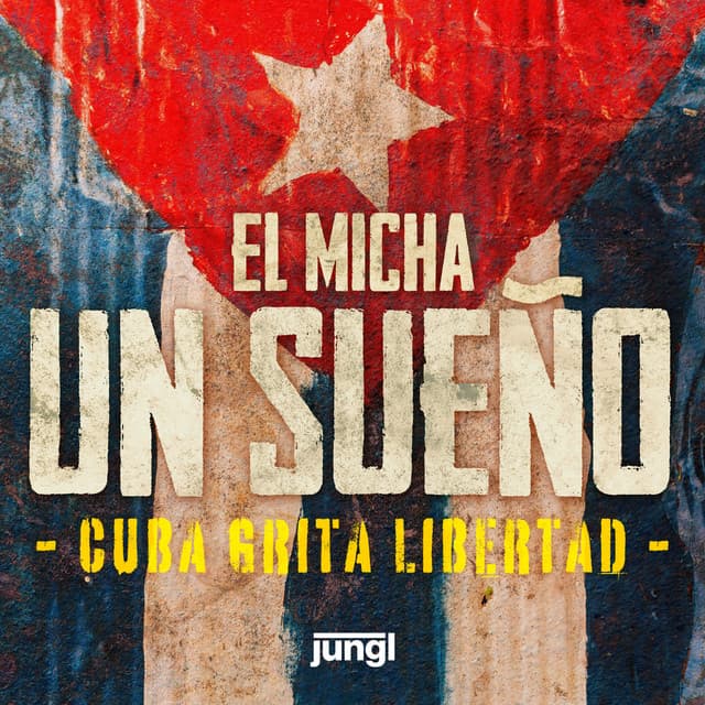 Canción Un Sueño (Cuba Grita Libertad)