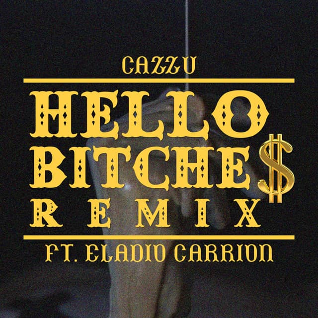 Canción Hello Bitche$ - Remix