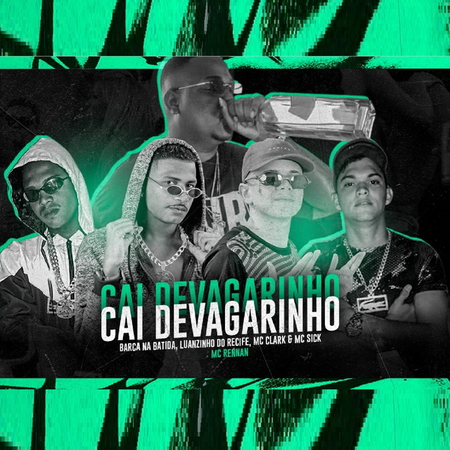 Canción Cai Devagarinho (feat. Mc Rennan & Mc Sick) - Brega Funk