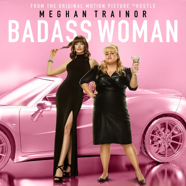 Canción Badass Woman - From The Motion Picture "The Hustle"