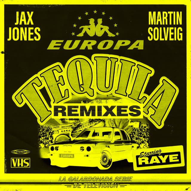 Music Tequila - Jax Jones & Martin Solveig Present Europa / Lost Frequencies Remix