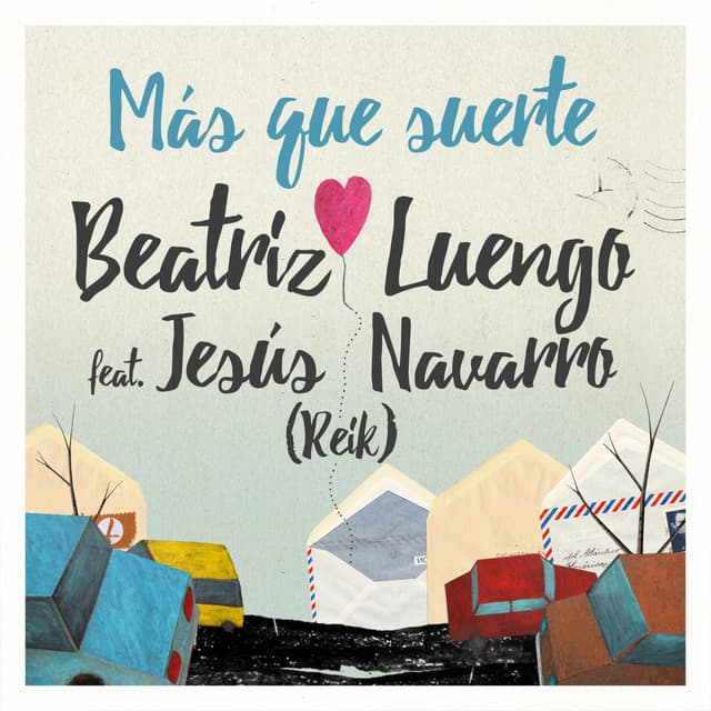 Canción Más Que Suerte (feat. Jesús Navarro)