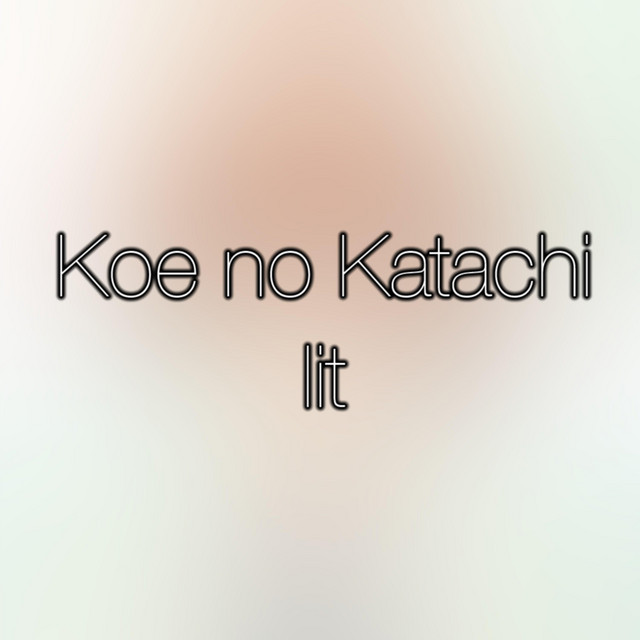 Canción Koe No Katachi - Lit