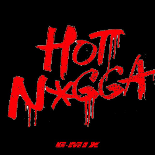 Canción Hot Nigga! - Original