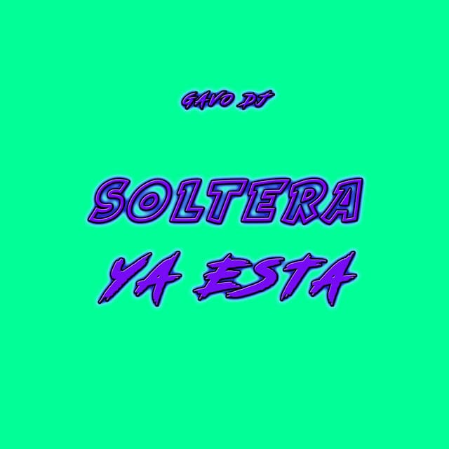 Canción Soltera Ya Esta