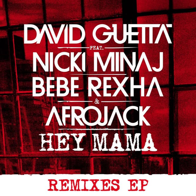 Canción Hey Mama (feat. Nicki Minaj, Bebe Rexha & Afrojack) - DJ LBR Remix