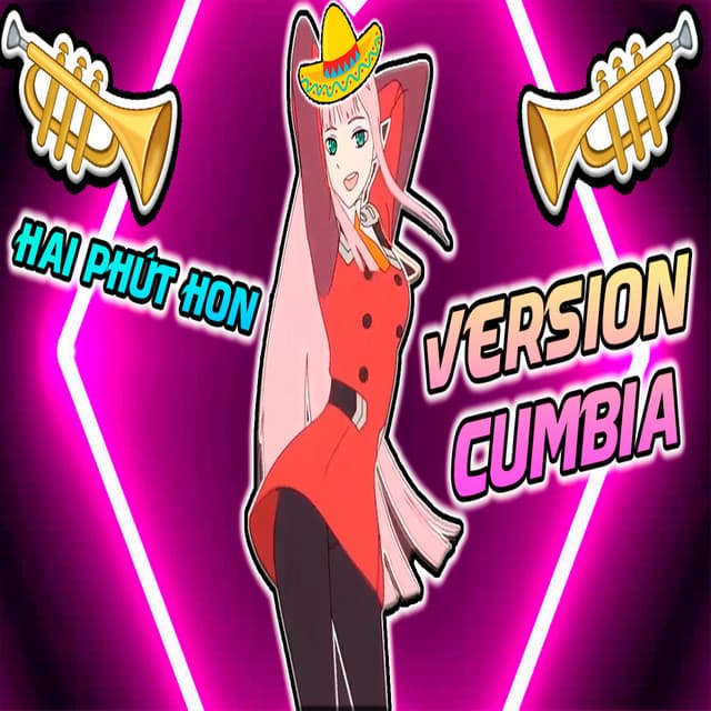 Canción Hai Phút Hon Version Cumbia (Zero Two Dance)