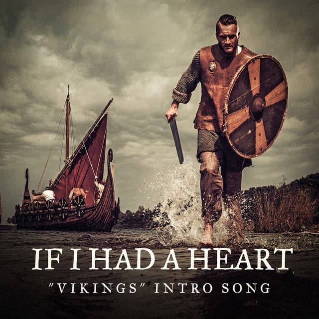 Music If I Had a Heart ("Vikings" Intro Song)