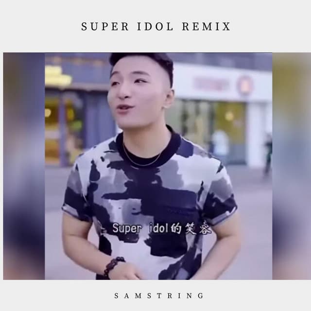 Canción Super Idol - Remix