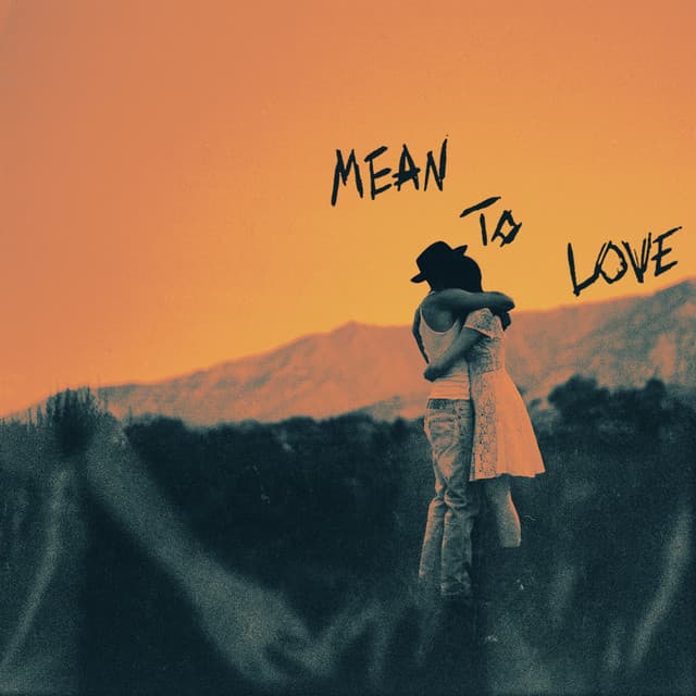 Canción Mean To Love