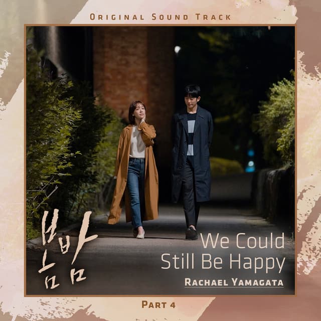 Canción We Could Still Be Happy [From 'One Spring Night' (Original Television Soundtrack), Pt. 4]