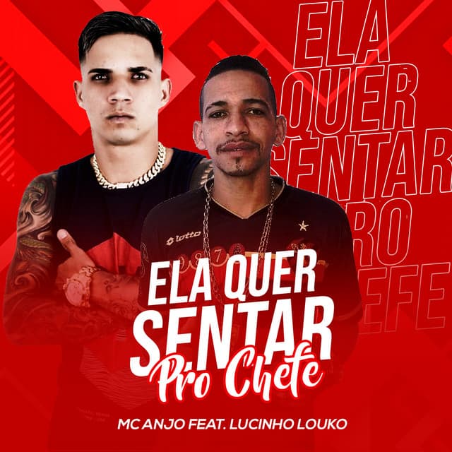 Music Ela Quer Sentar pro Chefe (feat. Lucinho Louko)