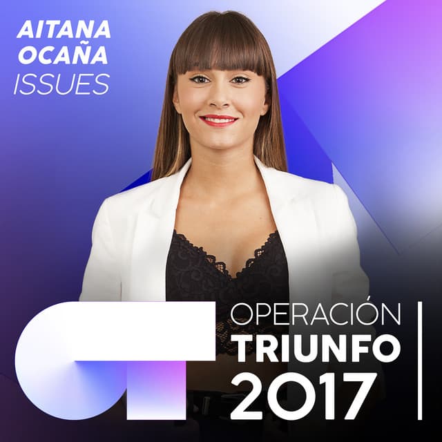 Canción Issues - Operación Triunfo 2017